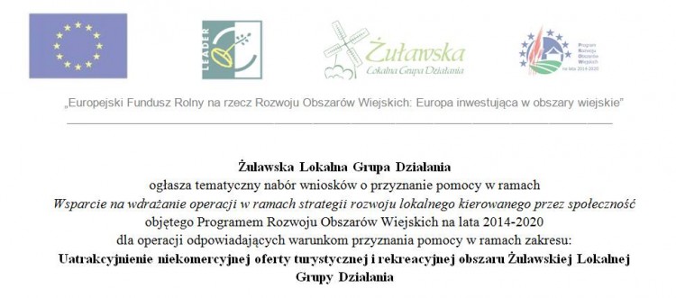 Uatrakcyjnienie niekomercyjnej oferty turystycznej i rekreacyjnej obszaru Żuławskiej Lokalnej Grupy Działania. Żuławska Lokalna Grupa Działania ogłasza tematyczny nabór wniosków o przyznanie pomocy