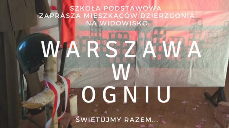  Dzierzgoń: Zapraszamy na przedstawienie „Warszawa w ogniu”