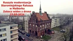 Ruszyła modernizacja Staromiejskiego Ratusza w Malborku. Zobacz wideo&#8230;