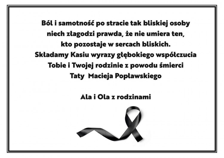 Kondolencje dla rodziny zmarłego Macieja Popławskiego.